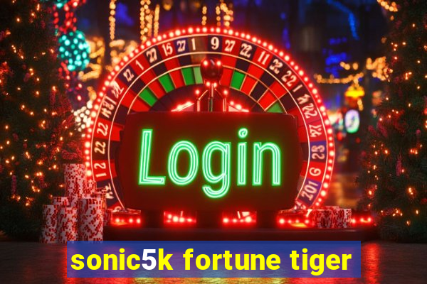 sonic5k fortune tiger